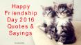 Happy Friendship Day 2016 Quotes & Sayings PowerPoint PPT Presentation