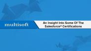 An Insight Into Some Of The Salesforce® Certifications