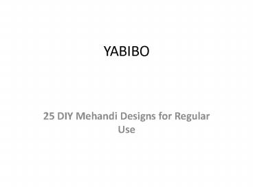 25 DIY Mehndi Designs for Regular Use