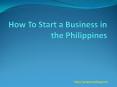 How to Start a Business in the Philippines PowerPoint PPT Presentation