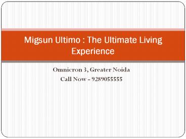 Migsun ultimo the ultimate living experience