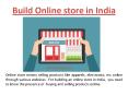 Build online store in India PowerPoint PPT Presentation