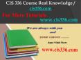 CIS 336 Course Real Knowledge / cis336dotcom PowerPoint PPT Presentation