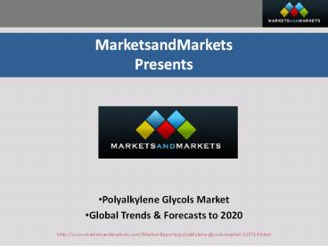 Polyalkylene Glycols Market - Global Trends & Forecasts to 2020