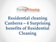 Residential cleaning Canberra – 4 Surprising benefits of Residential Cleaning PowerPoint PPT Presentation