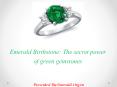 Emerald Birthstone: The secret power of green gemstone PowerPoint PPT Presentation