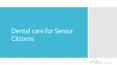 Dental care for Senior Citizens PowerPoint PPT Presentation