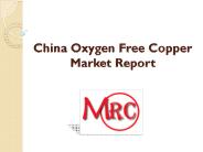 China Oxygen Free Copper Market Report