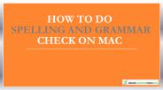 How to Do Spelling and Grammar Check on Mac