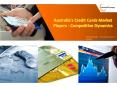 Australia's Credit Cards Market Players - Competitive Dynamics PowerPoint PPT Presentation