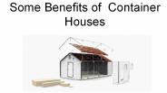 Some Benefits of Container Houses
