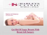 Get Rid Of Saggy Breasts With Breast Lift Surgery
