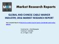 Global Cable Marker Market Development Trends Focused on Chinese Industry Analyzed in 2016 Research Report PowerPoint PPT Presentation