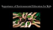 Importance of Environmental Education for Kids