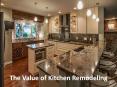 The Value of Kitchen Remodeling PowerPoint PPT Presentation