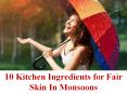 Advanced Dermatology Reviews - 10 Kitchen Ingredients for Fair Skin In Monsoons PowerPoint PPT Presentation
