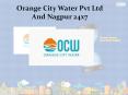 Orange City Water Pvt Ltd And Nagpur 24x7 PowerPoint PPT Presentation