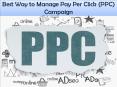 Best Way to Manage Pay Per Click (PPC) Marketing PowerPoint PPT Presentation