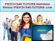 PSYCH 540 TUTORS Real Success/psych540tutors.com