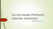 Social Media Platforms Used By Marketers