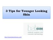 3 Tips for Younger Looking Skin