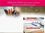 BUSN 380 STUDY Education on Your Terms/busn380study.com