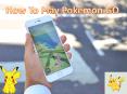 How To Play Pokemon GO PowerPoint PPT Presentation