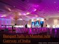 Banquet halls in Mumbai near Gateway of India PowerPoint PPT Presentation