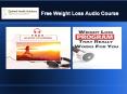 Free Weight Loss Audio Course PowerPoint PPT Presentation