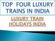 Top four Luxury trains in India