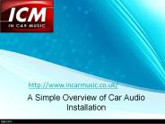 A Simple Overview of Car Audio Installation