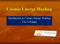cosmic energy healing history1 PowerPoint PPT Presentation