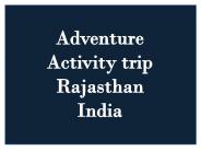 Adventure Activity trip to Rajasthan India