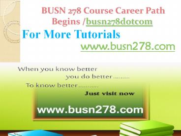 BUSN 278 Course Career Path Begins busn278dotcom