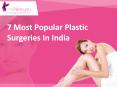 Top 7 World Famous Plastic Surgeries for the Total Body PowerPoint PPT Presentation