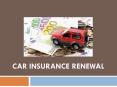 Advantage of Reassessing your Plan before Car Insurance Renewal PowerPoint PPT Presentation