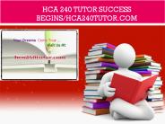 HCA 240 TUTOR Success Begins/hca240tutor.com