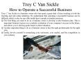 Troy C Van Sickle How to Operate a Successful Business PowerPoint PPT Presentation