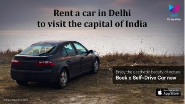 Rent a car in Delhi to visit the capital of India