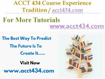 ACCT 434  Slingshot Academy / acct434.com