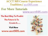 ACCT 505Course Experience Tradition / acct505.com