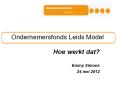 Ondernemersfonds%20Leids%20Model PowerPoint PPT Presentation