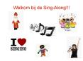 Welkom bij de Sing-Along!!! PowerPoint PPT Presentation