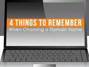 4 Things to Remember When Choosing a Domain Name