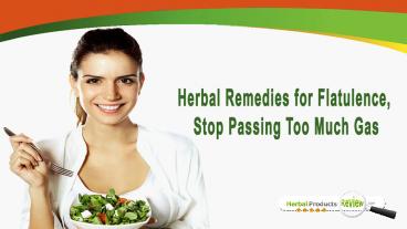 Herbal Remedies For Flatulence, Stop Passing Too Much Gas
