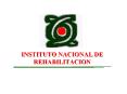 INSTITUTO NACIONAL DE REHABILITACION PowerPoint PPT Presentation