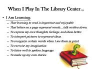 When%20I%20Play%20In%20The%20Library%20Center