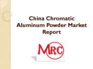 China Chromatic Aluminum Powder Market Report
