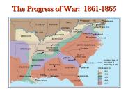 The Progress of War: 1861-1865