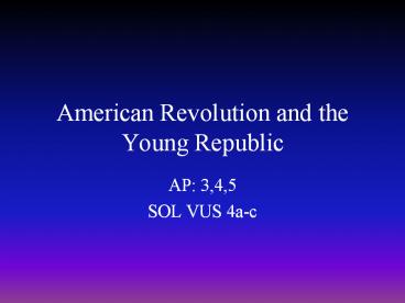 American Revolution and the Young Republic